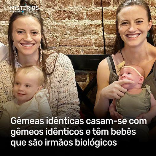 Gêmeas idênticas casam-se com gêmeos idênticos e têm bebês que são irmãos biológicos