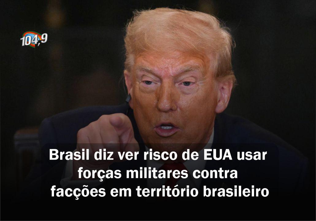 Itamaraty diz ver 'risco' de EUA usarem 'força militar' contra o Brasil após classificação de CV e PCC como terroristas